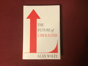 Алан Вулф «Будущее либерализма» Альфред Кнопф, Нью-Йорк, 2009 г.
