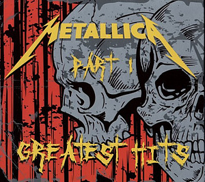 Metallica - greatest hits part 1