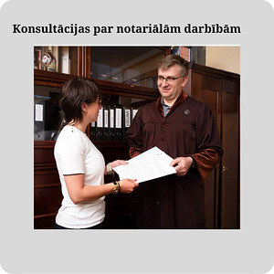 Konsultācijas par notariālām darbībām