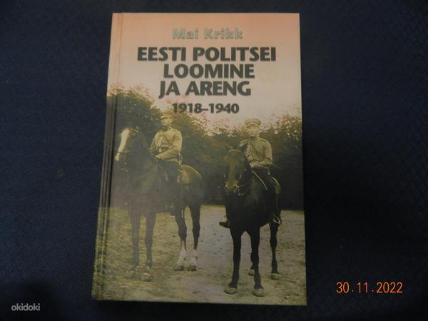 Eesti politsei loomine ja areng 1918-1940. Mai Krikk (foto #1)