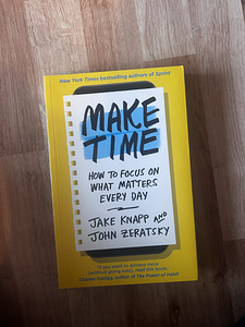 Raamat “Make time: how to focus on what matters every day”
