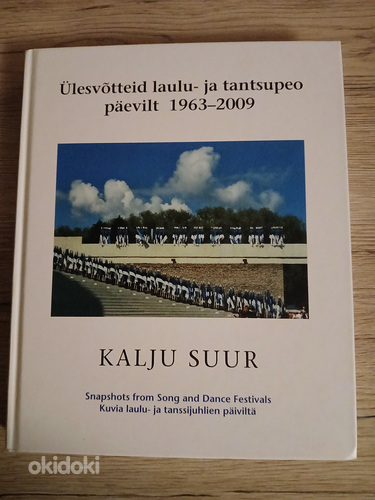 Raamat ÜLESVÕTTEID LAULU - JA TANTSUPEO PÄEVILT 1963-2009