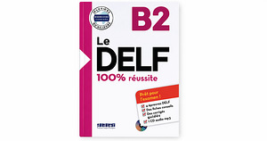 DELF B2 eksamiks ettevalmistamise juhend (1 foto / 1)