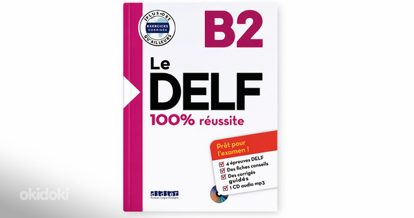 DELF B2 eksamiks ettevalmistamise juhend