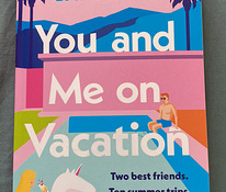 “You and me on vacation” - Emily Henry