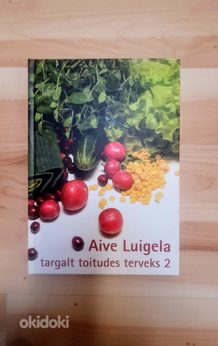 Aive Luigela "Targalt toitudes terveks" 2. osa (foto #1)